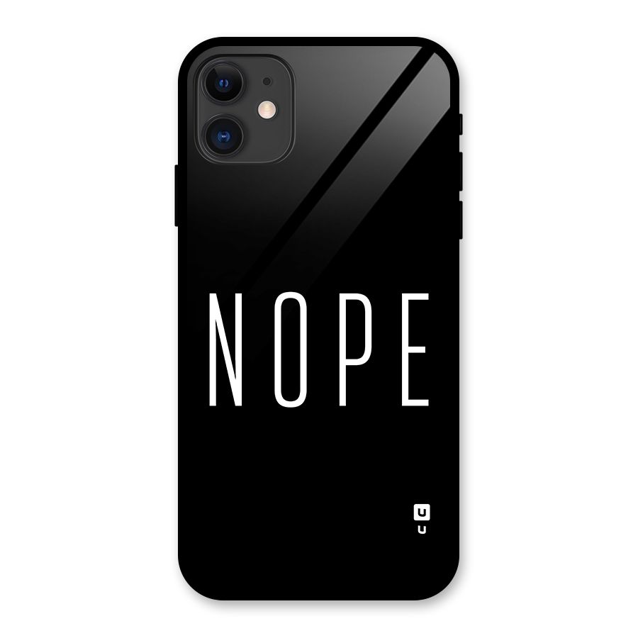 Minimalistic Nope Glass Back Case for iPhone 11