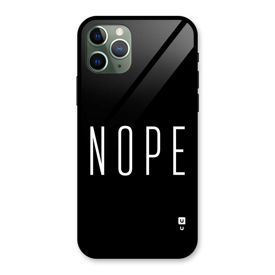Minimalistic Nope Glass Back Case for iPhone 11 Pro