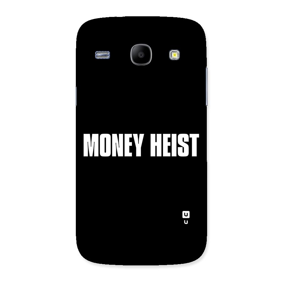 Money Heist Typography Back Case for Galaxy Core
