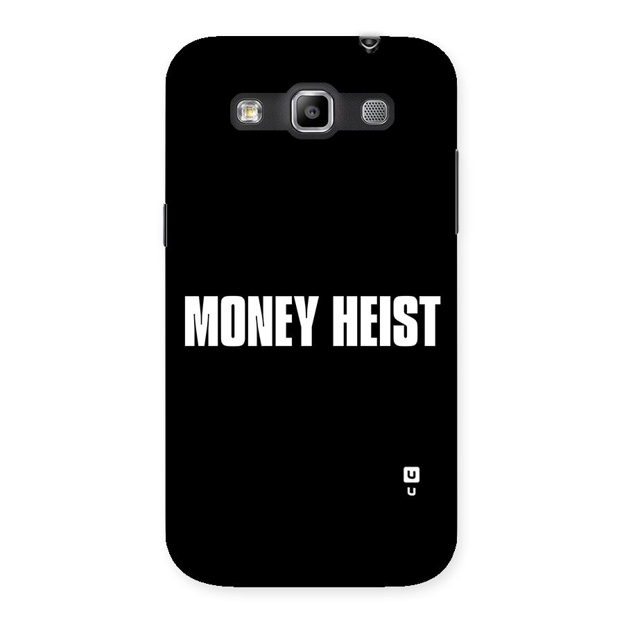 Money Heist Typography Back Case for Galaxy Grand Quattro