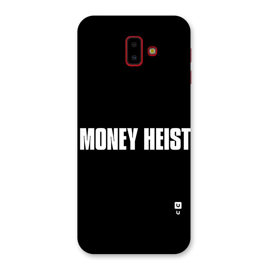 Money Heist Typography Back Case for Galaxy J6 Plus