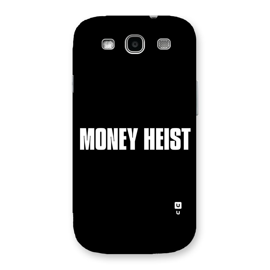 Money Heist Typography Back Case for Galaxy S3