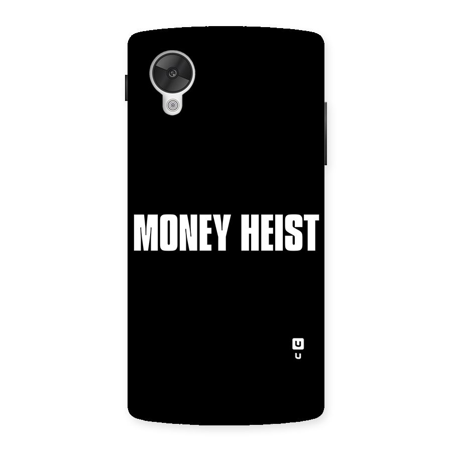 Money Heist Typography Back Case for Google Nexsus 5