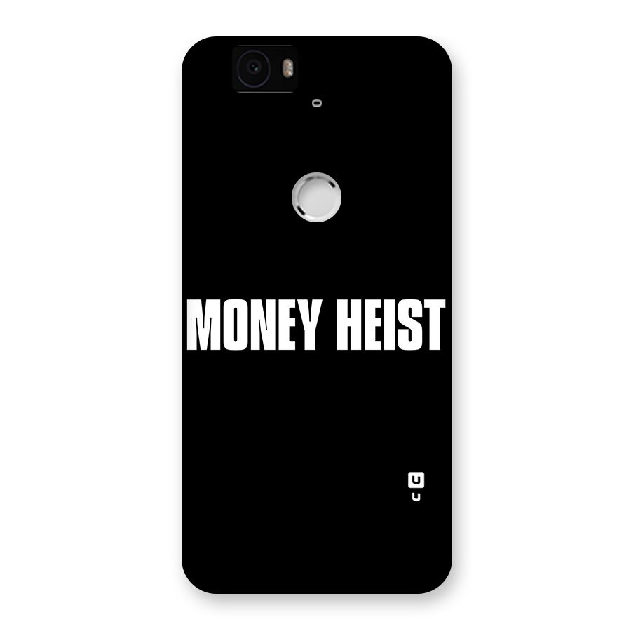 Money Heist Typography Back Case for Google Nexus-6P