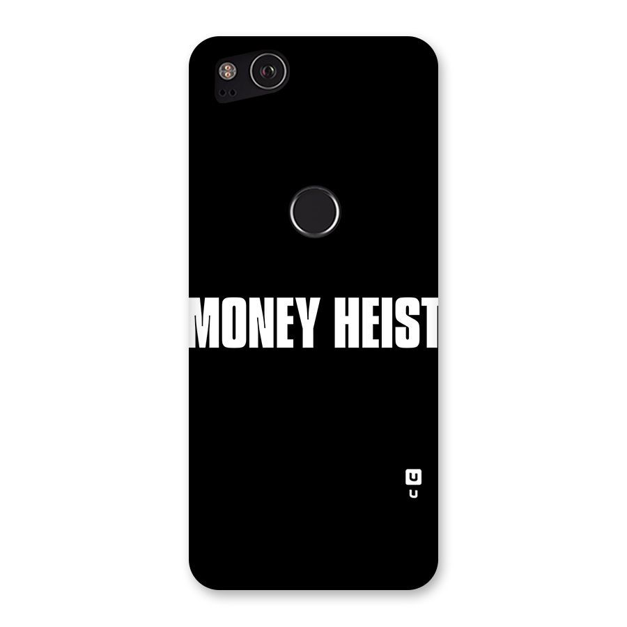 Money Heist Typography Back Case for Google Pixel 2