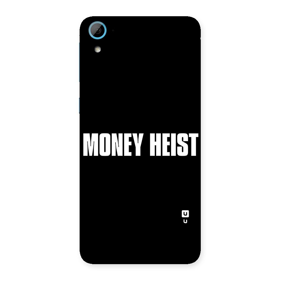 Money Heist Typography Back Case for HTC Desire 826