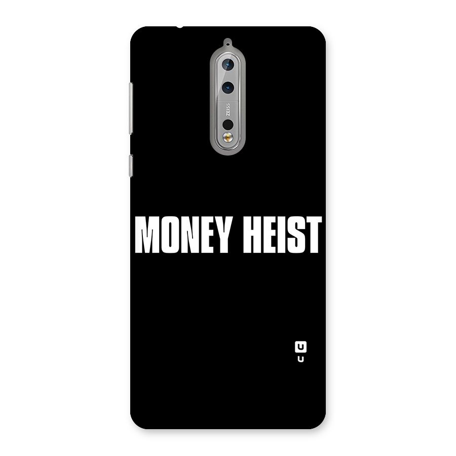 Money Heist Typography Back Case for Nokia 8