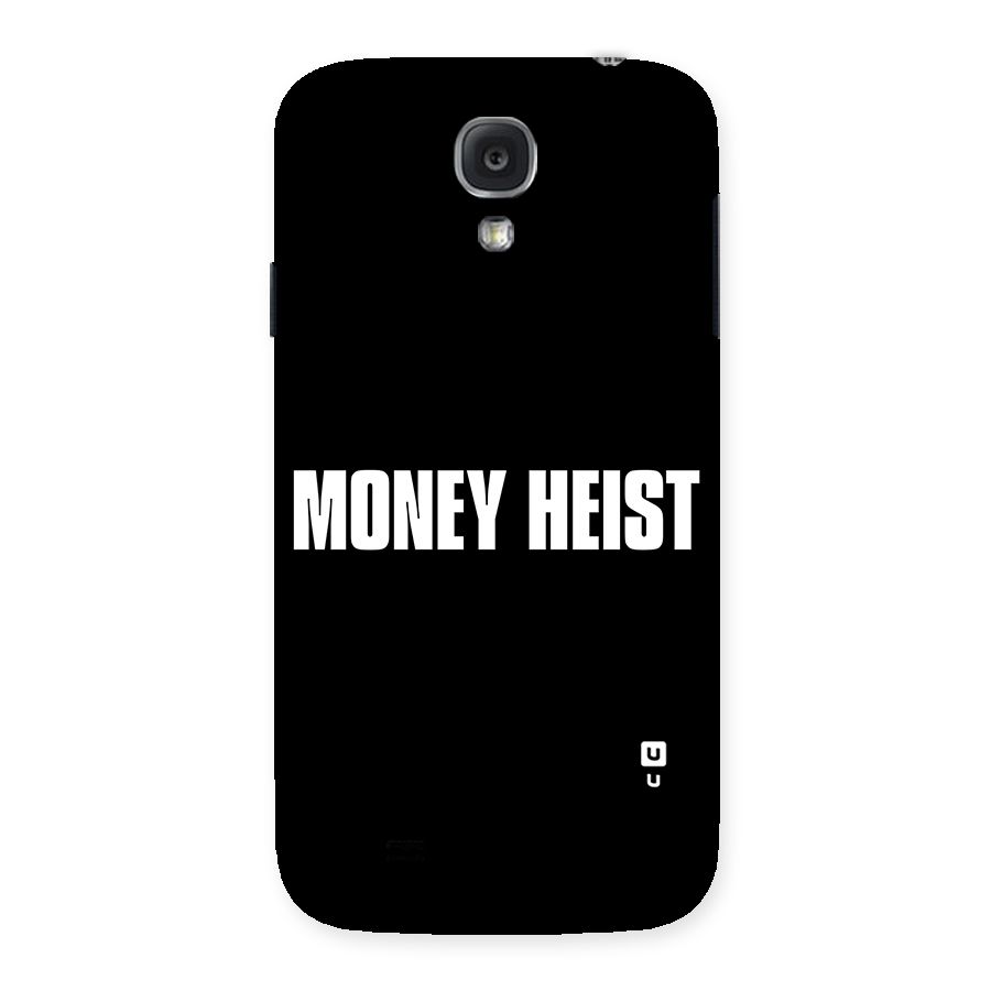 Money Heist Typography Back Case for Samsung Galaxy S4
