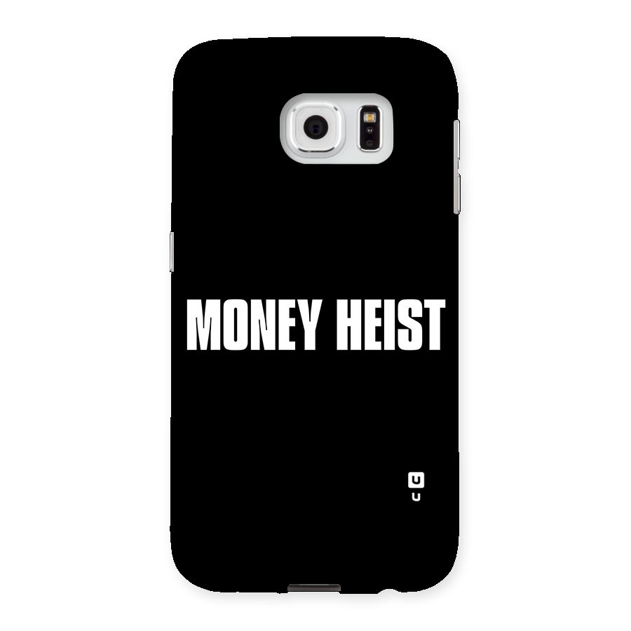 Money Heist Typography Back Case for Samsung Galaxy S6