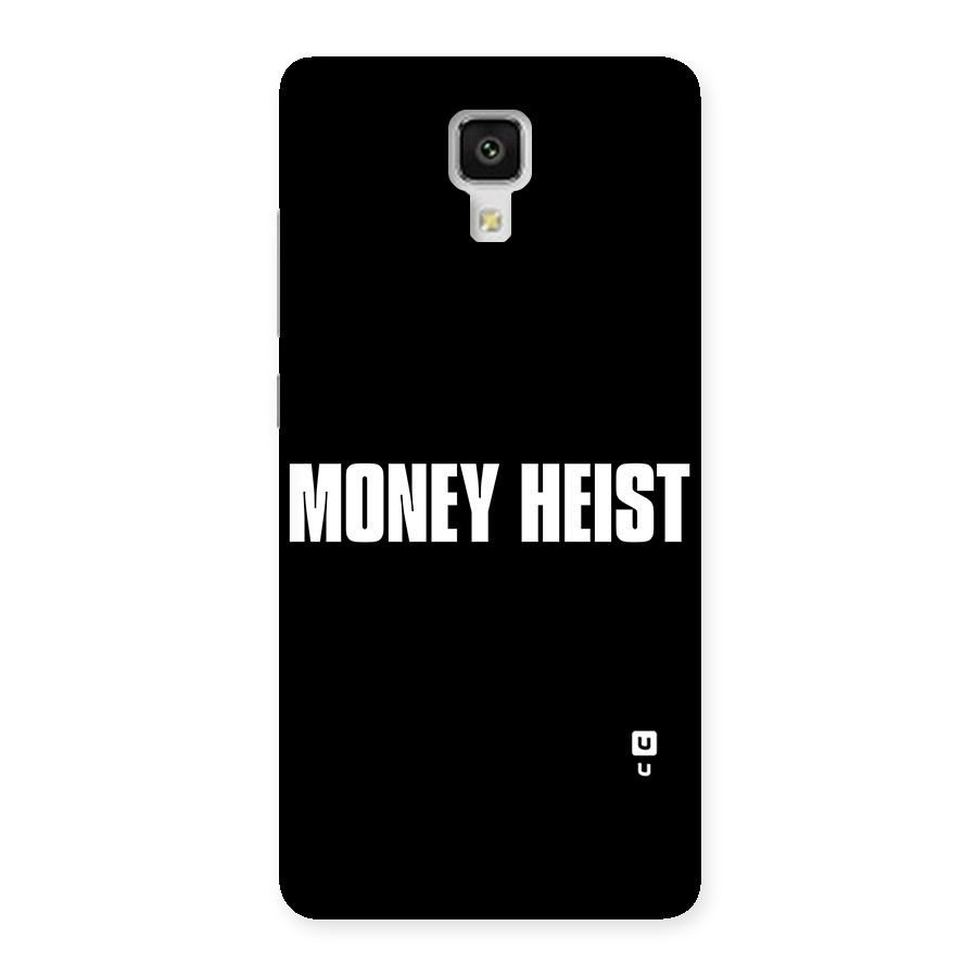 Money Heist Typography Back Case for Xiaomi Mi 4