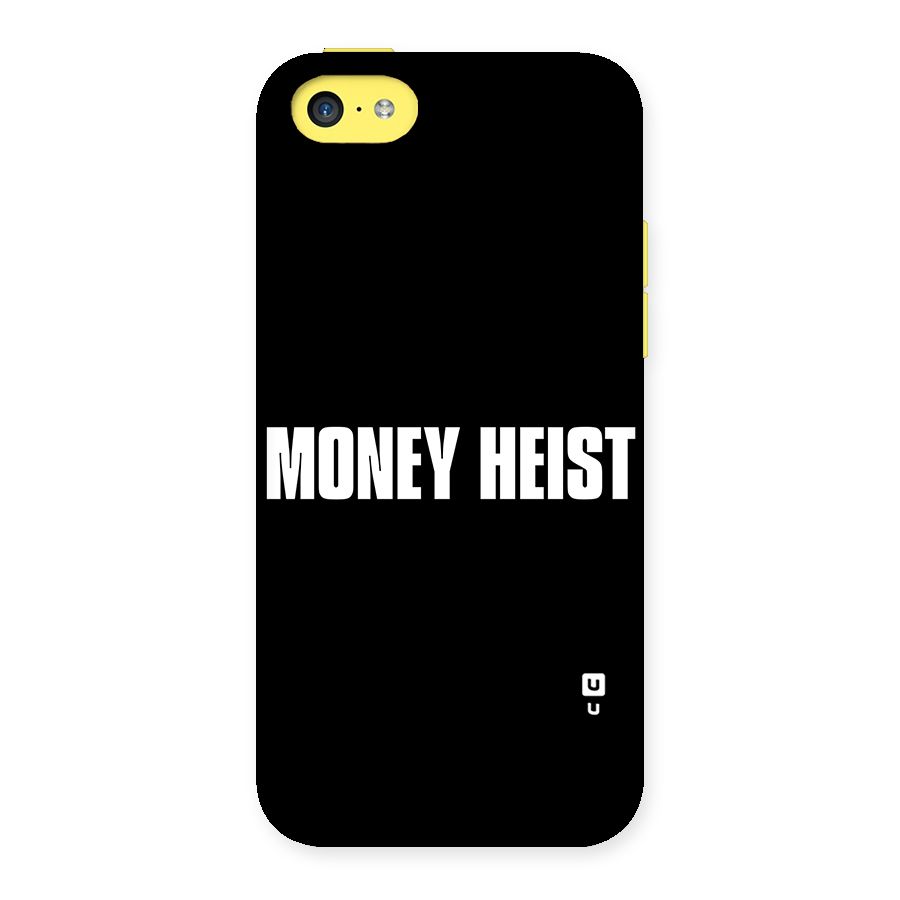 Money Heist Typography Back Case for iPhone 5C