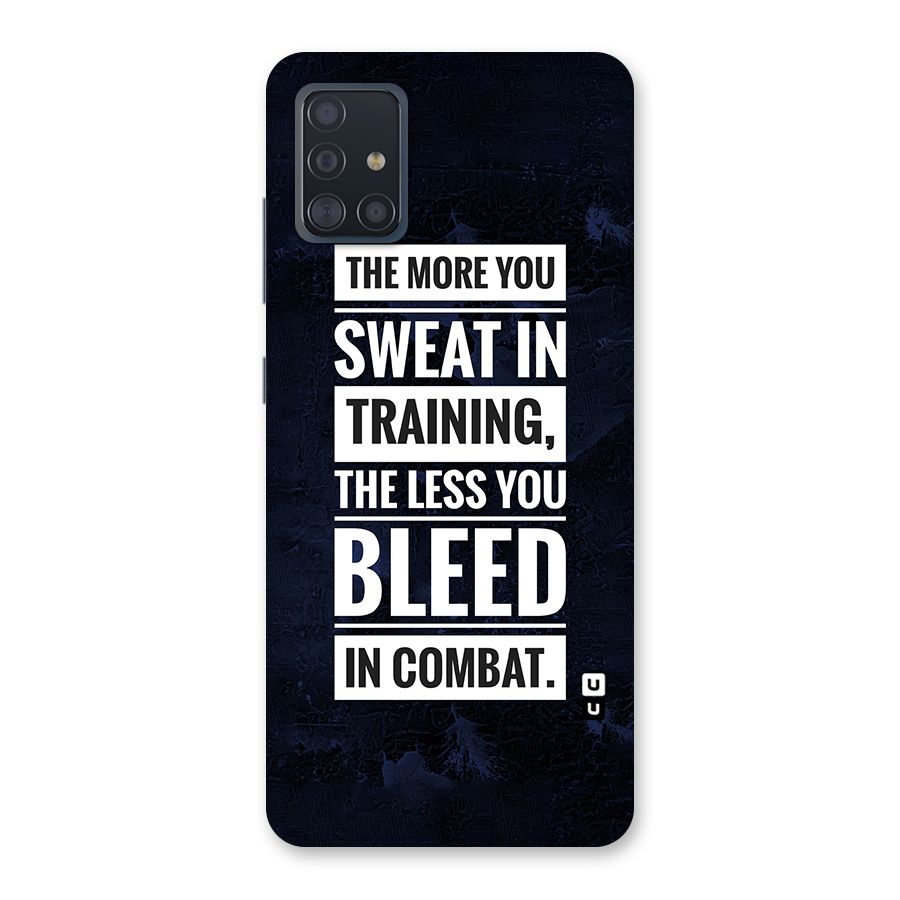 More You Sweat Less You Bleed Back Case for Galaxy A51