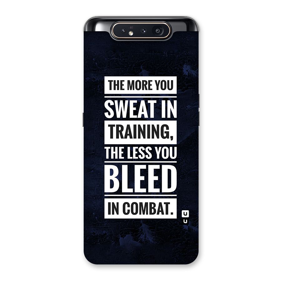 More You Sweat Less You Bleed Back Case for Galaxy A80