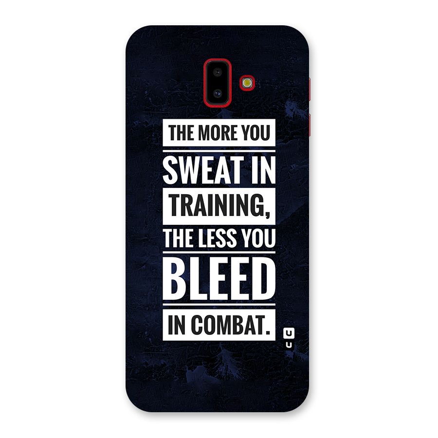 More You Sweat Less You Bleed Back Case for Galaxy J6 Plus