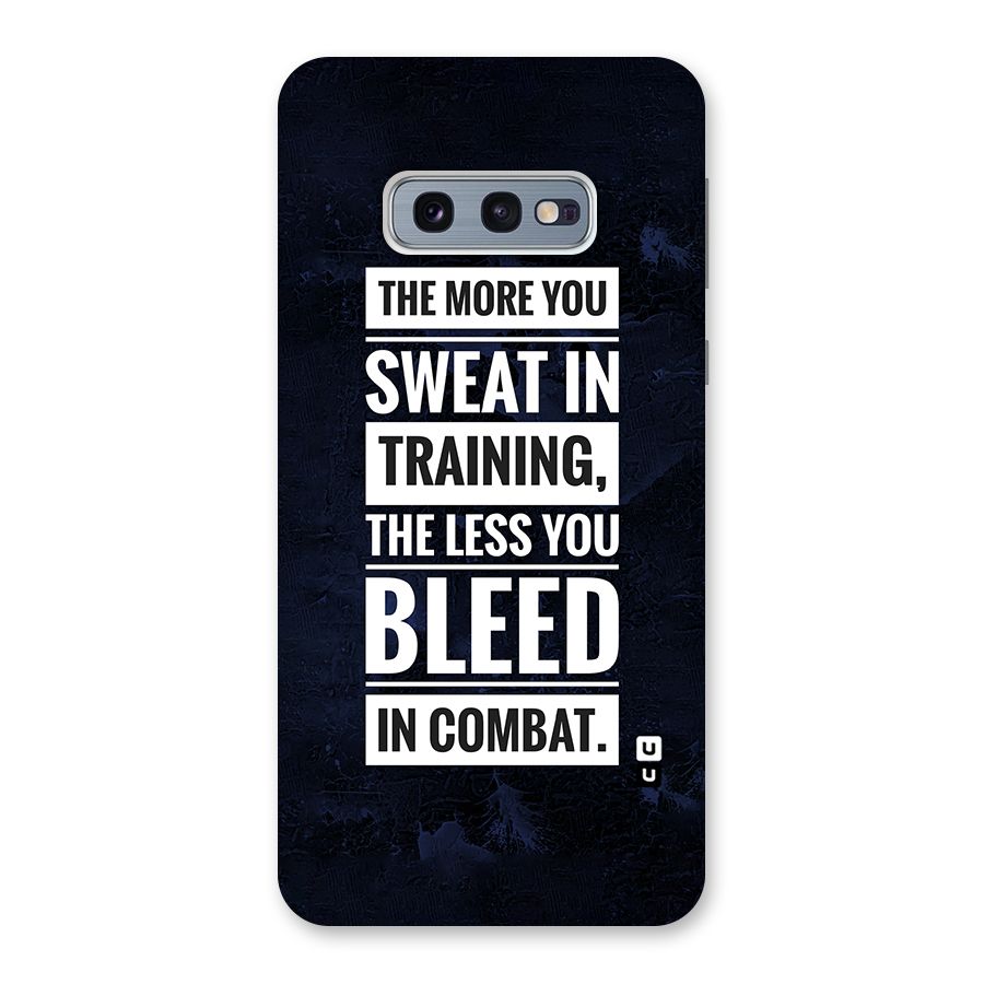 More You Sweat Less You Bleed Back Case for Galaxy S10e