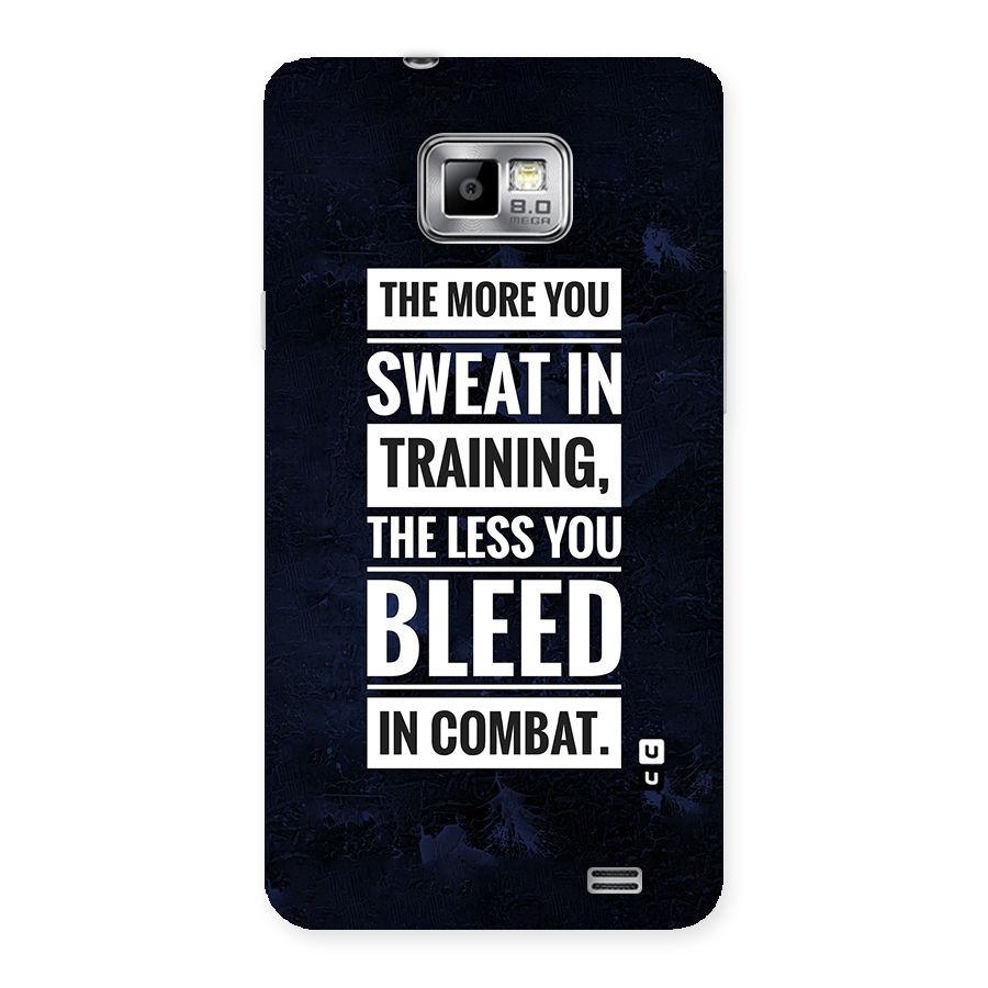 More You Sweat Less You Bleed Back Case for Galaxy S2