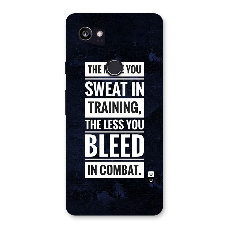 More You Sweat Less You Bleed Back Case for Google Pixel 2 XL