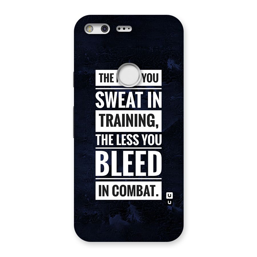 More You Sweat Less You Bleed Back Case for Google Pixel XL
