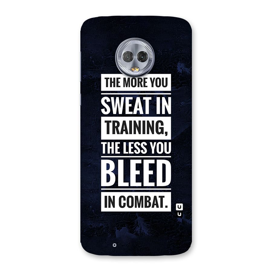 More You Sweat Less You Bleed Back Case for Moto G6