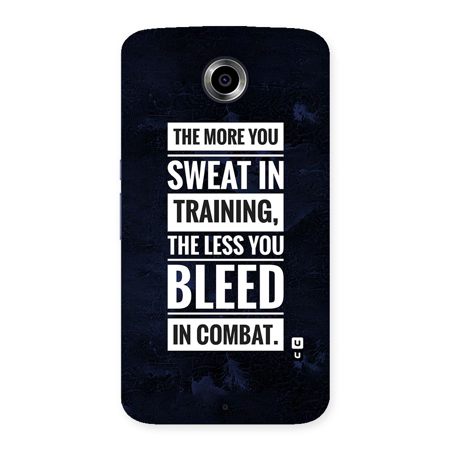 More You Sweat Less You Bleed Back Case for Nexsus 6