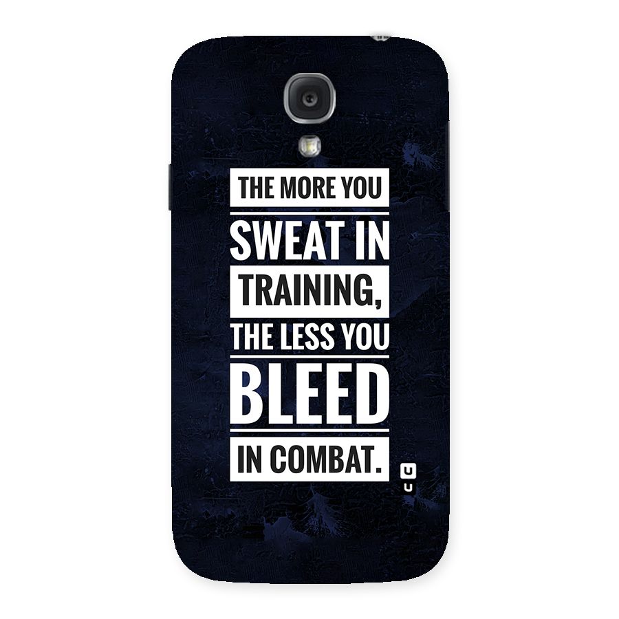 More You Sweat Less You Bleed Back Case for Samsung Galaxy S4