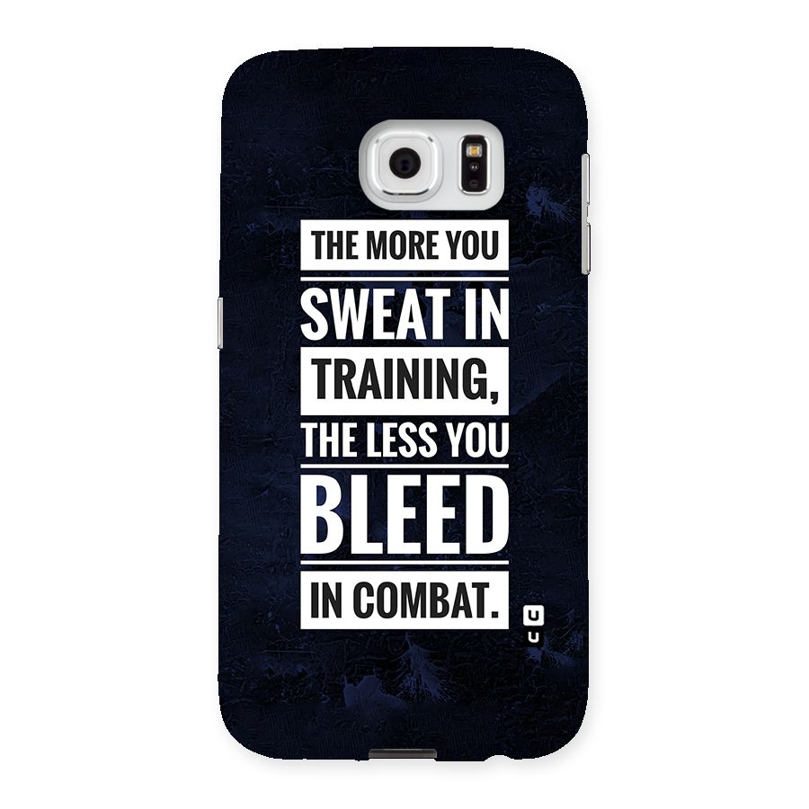 More You Sweat Less You Bleed Back Case for Samsung Galaxy S6