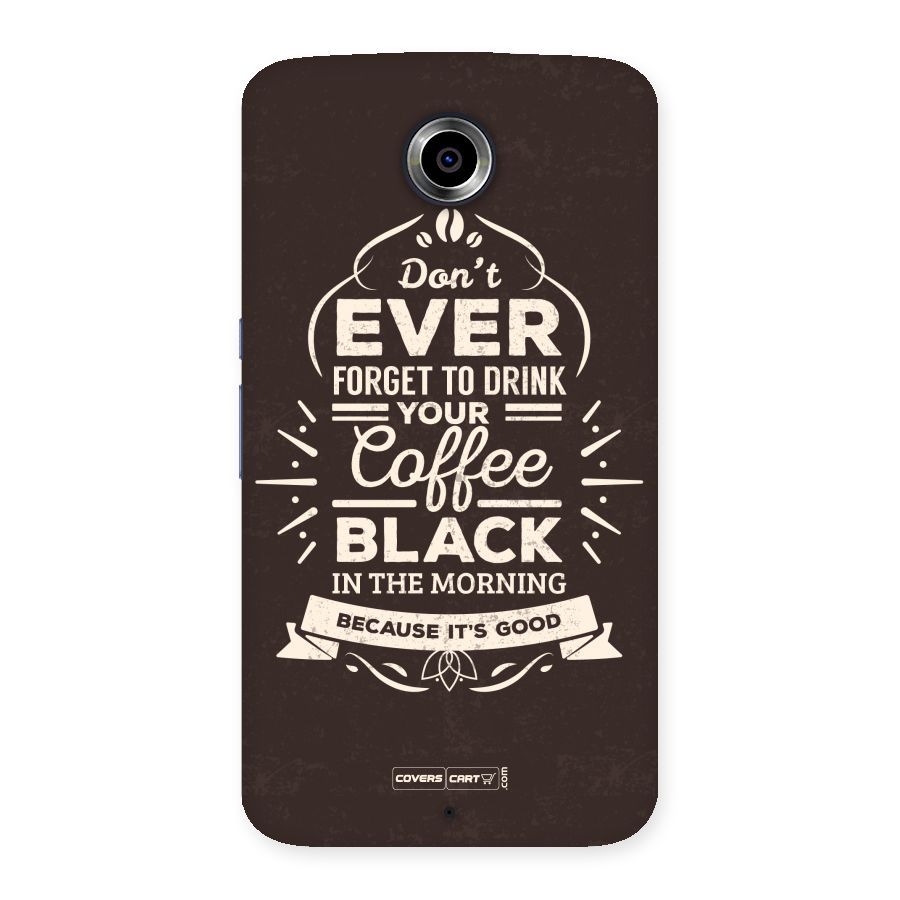 Morning Coffee Love Back Case for Nexsus 6