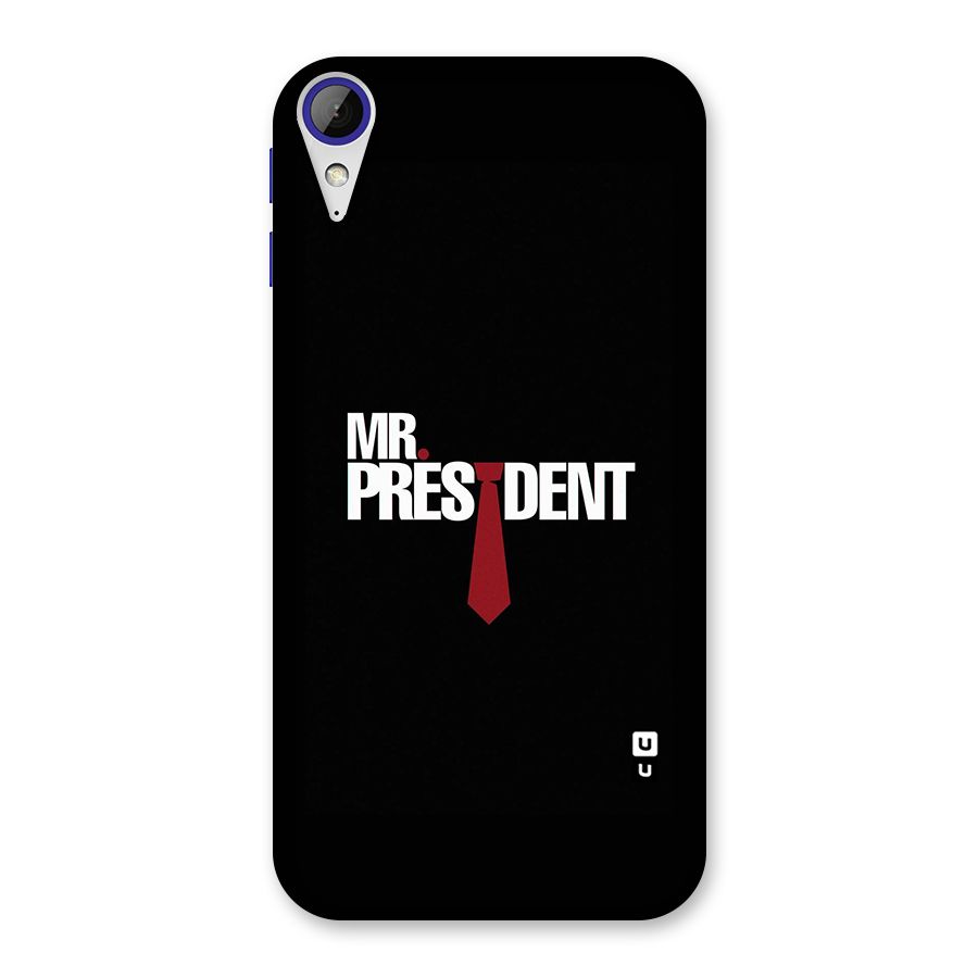 Mr President Back Case for Desire 830