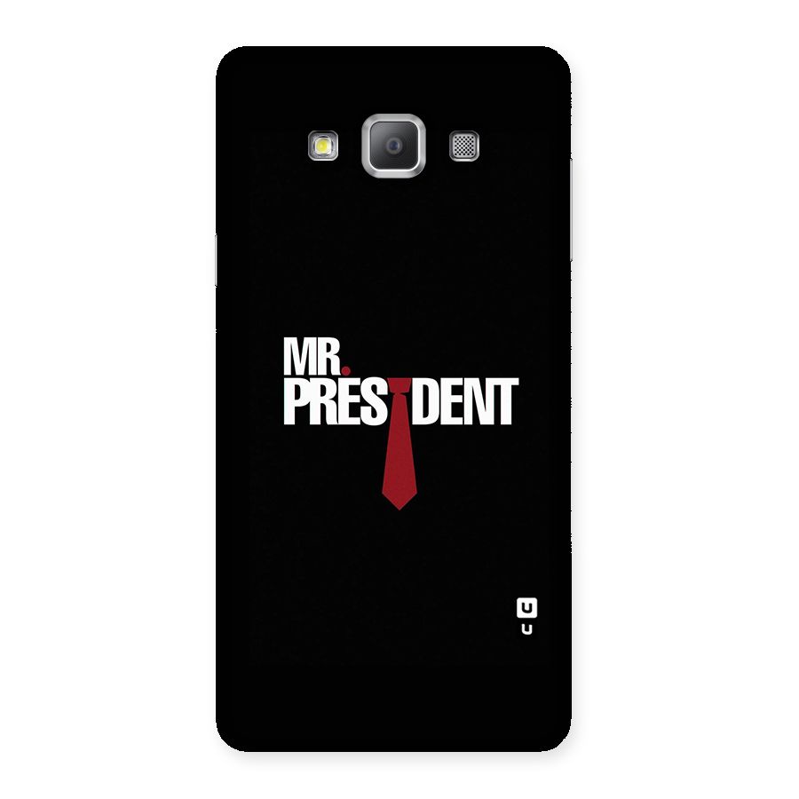 Mr President Back Case for Galaxy A7