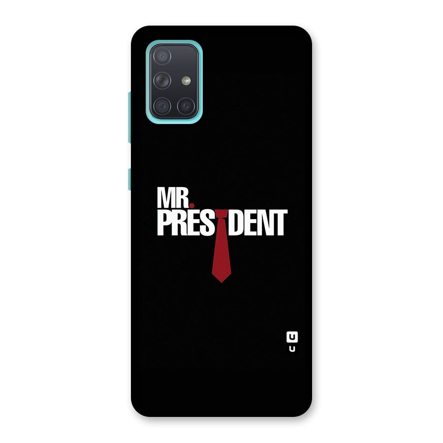 Mr President Back Case for Galaxy A71