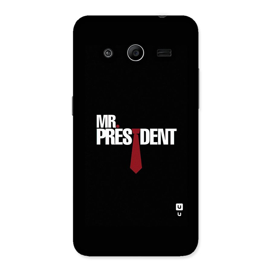 Mr President Back Case for Galaxy Core 2