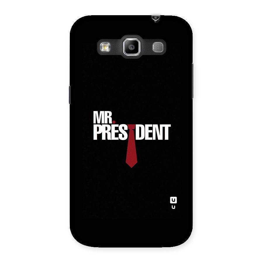 Mr President Back Case for Galaxy Grand Quattro