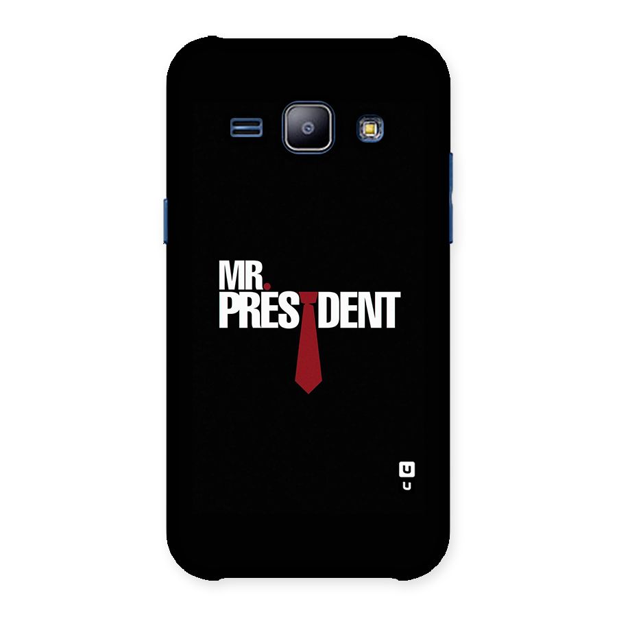 Mr President Back Case for Galaxy J1