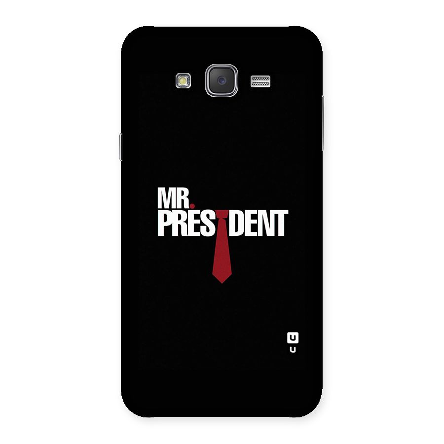 Mr President Back Case for Galaxy J7