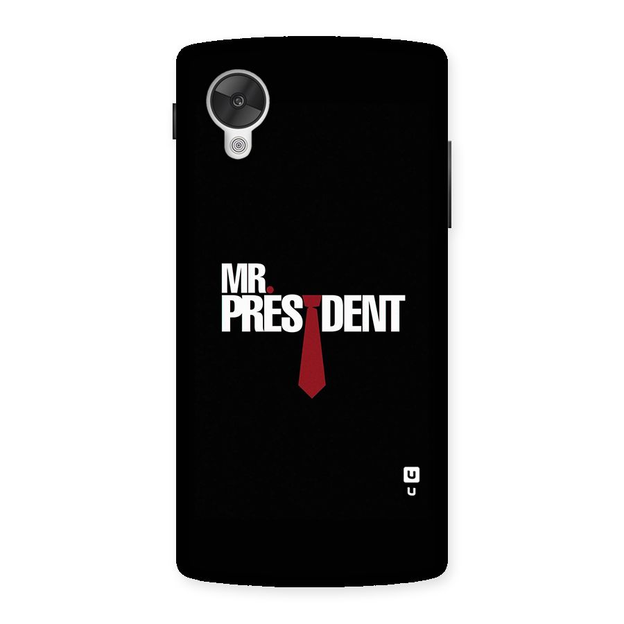 Mr President Back Case for Google Nexsus 5