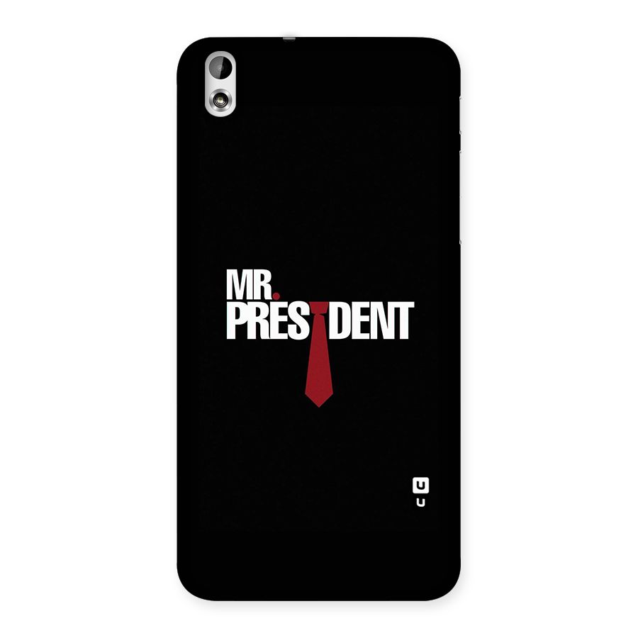 Mr President Back Case for HTC Desire 816g