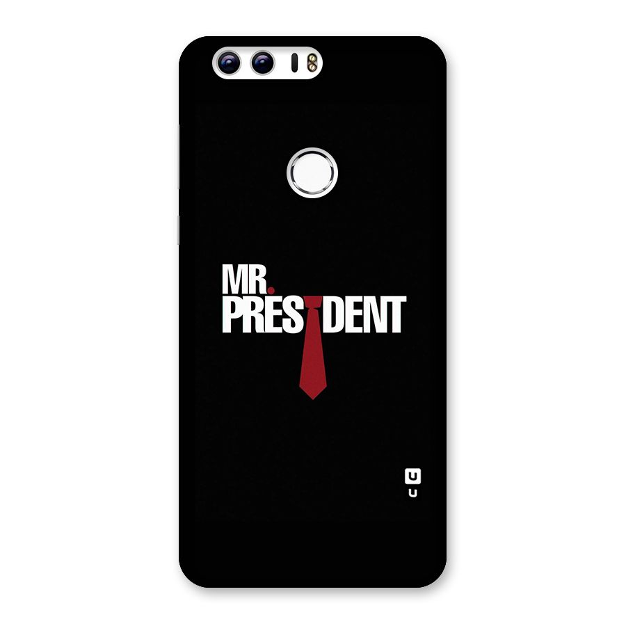 Mr President Back Case for Honor 8