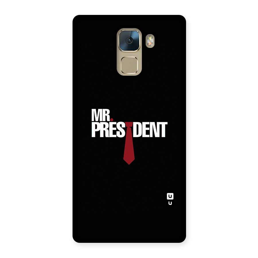Mr President Back Case for Huawei Honor 7