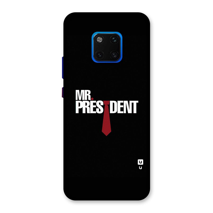 Mr President Back Case for Huawei Mate 20 Pro