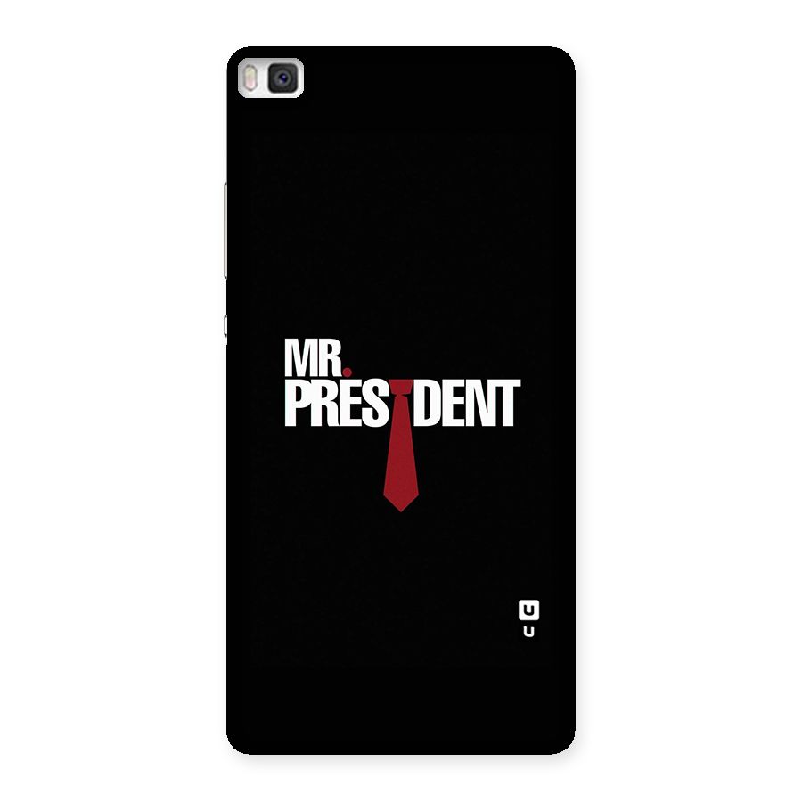 Mr President Back Case for Huawei P8