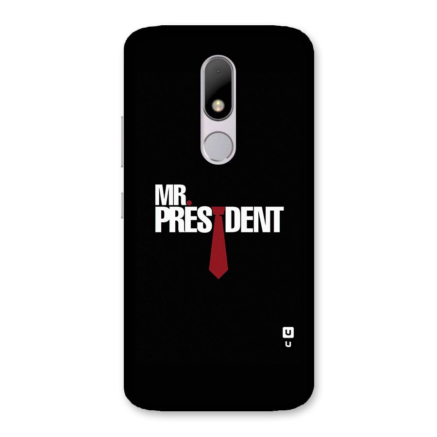 Mr President Back Case for Moto M