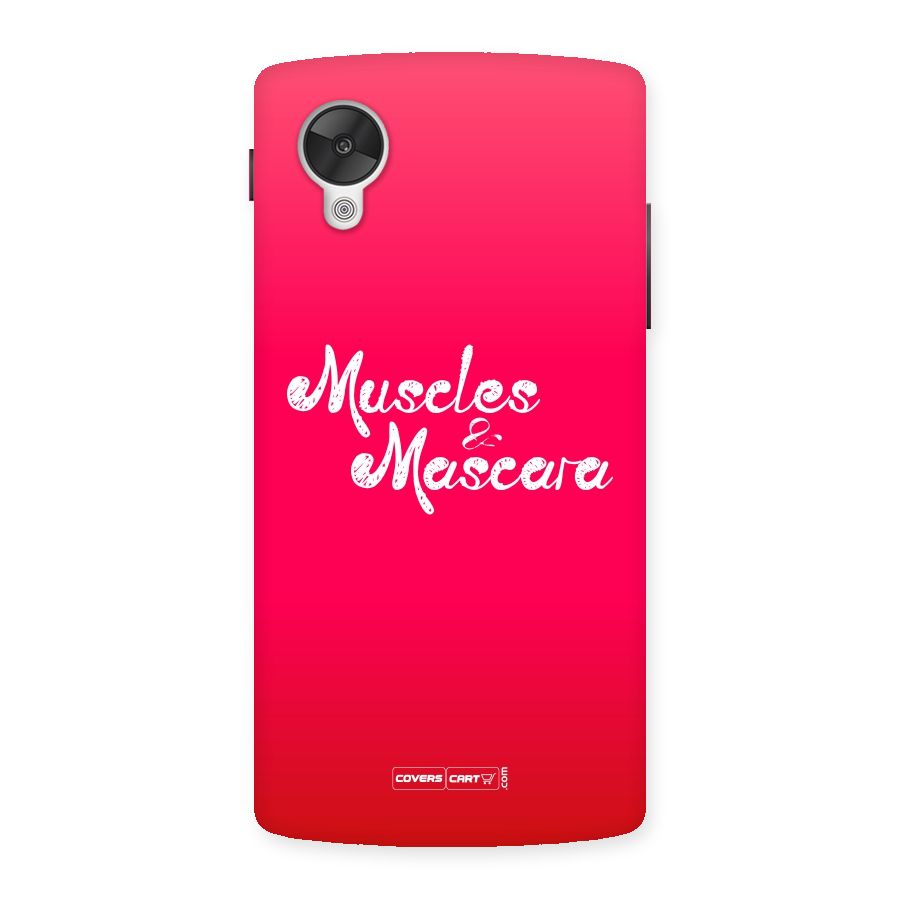 Muscles and Mascara Back Case for Google Nexsus 5