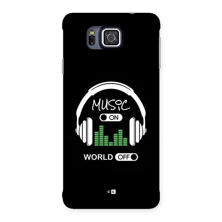 Music On World Off Back Case for Galaxy Alpha