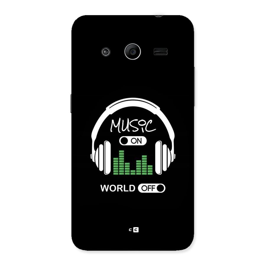 Music On World Off Back Case for Galaxy Core 2