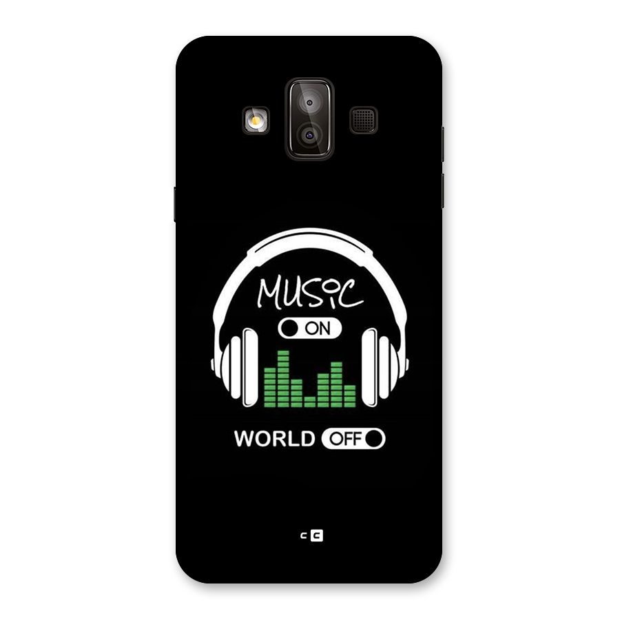 Music On World Off Back Case for Galaxy J7 Duo