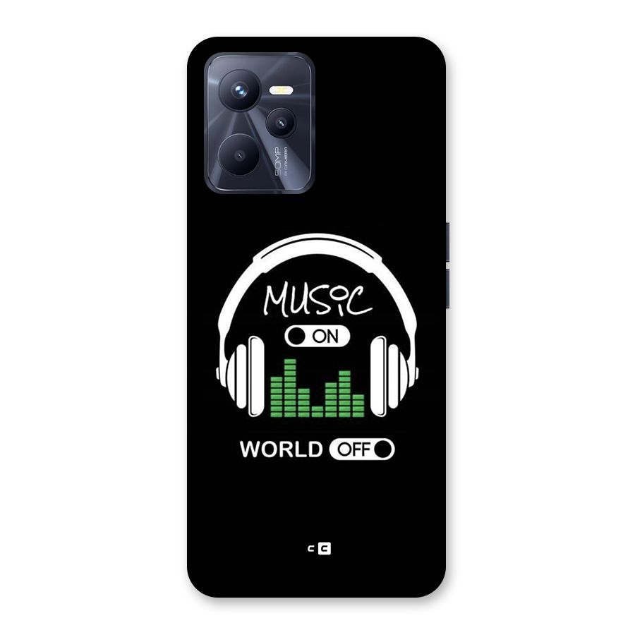 Music On World Off Back Case for Realme C35