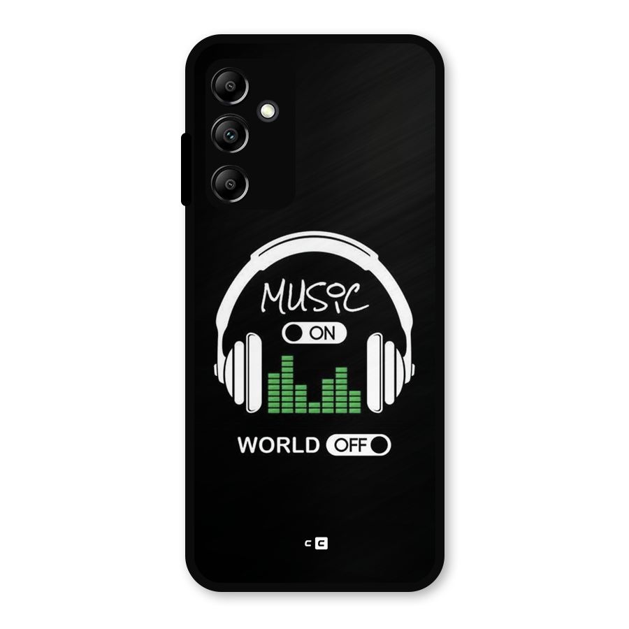 Music On World Off Metal Back Case for Galaxy A14 5G