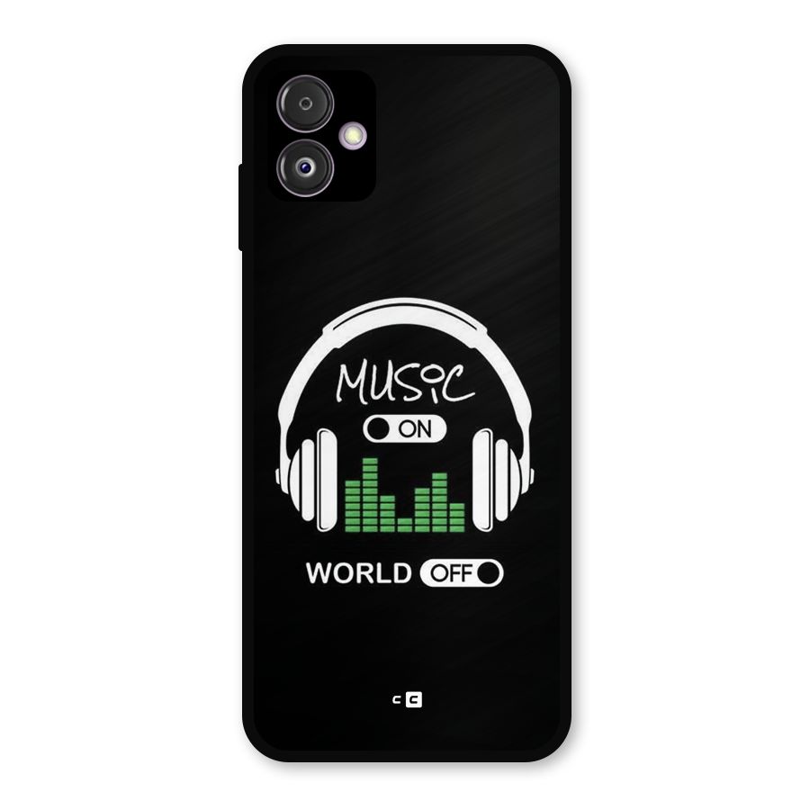Music On World Off Metal Back Case for Galaxy F14