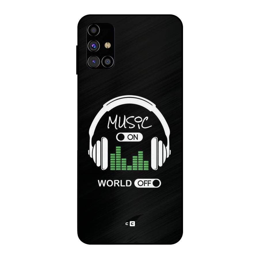Music On World Off Metal Back Case for Galaxy M31s