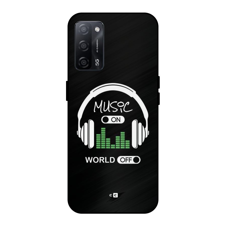 Music On World Off Metal Back Case for Oppo A53s 5G